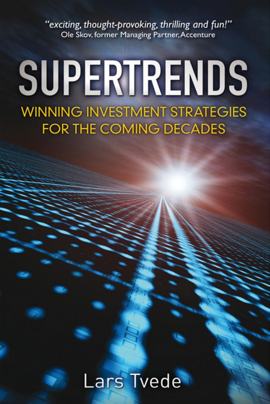 《Supertrends: Winning Investment Strategies for the Coming Decades》