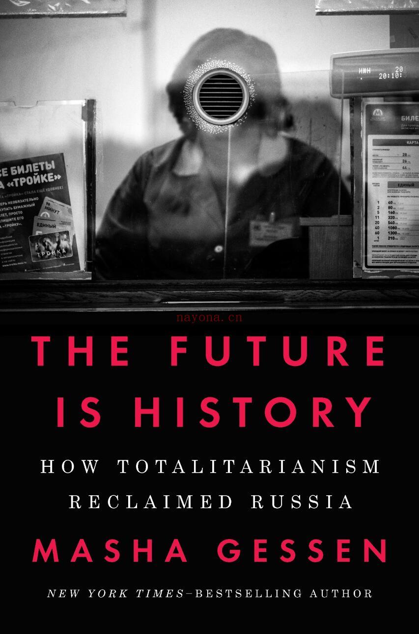 The Future Is History: How Totalitarianism Reclaimed Russia