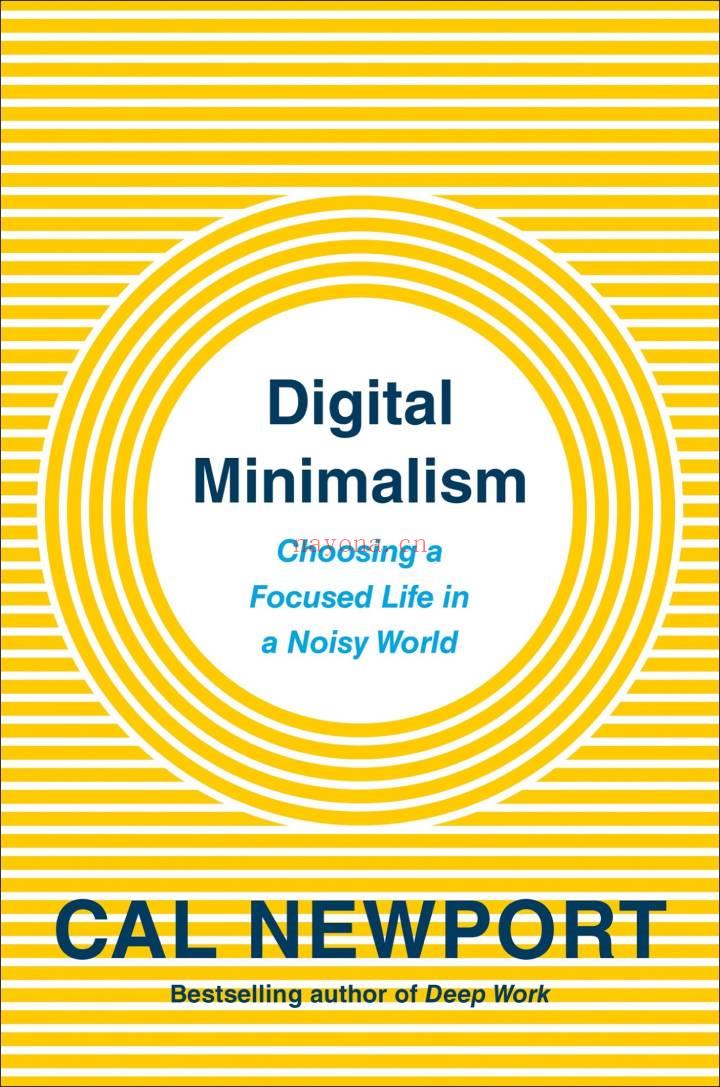 Digital Minimalism : Choosing a Focused Life in a Noisy World