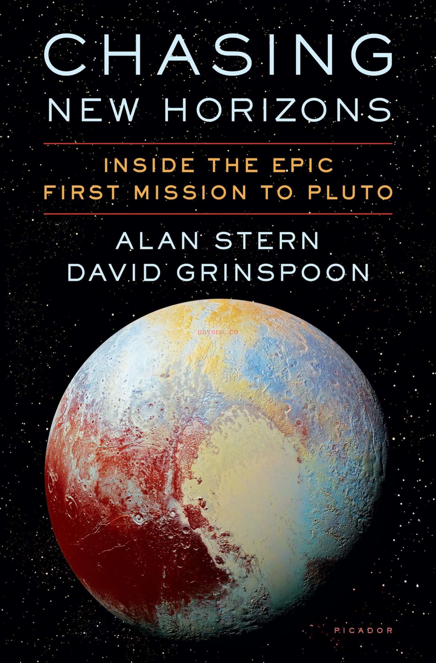 Chasing New Horizons: Inside the Epic First Mission to Pluto