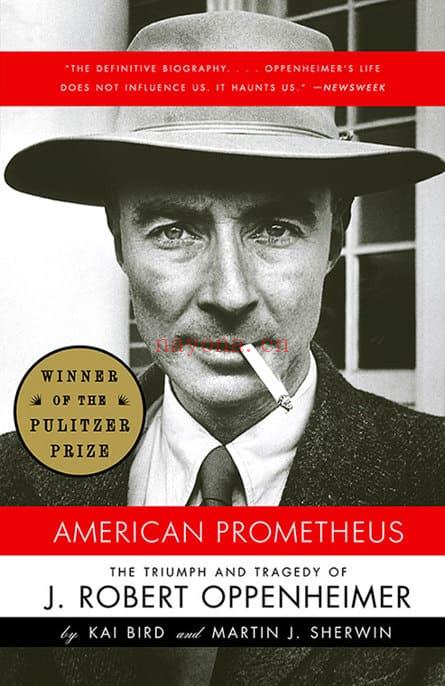 American Prometheus: The Triumph and Tragedy of J. Robert Oppenheimer