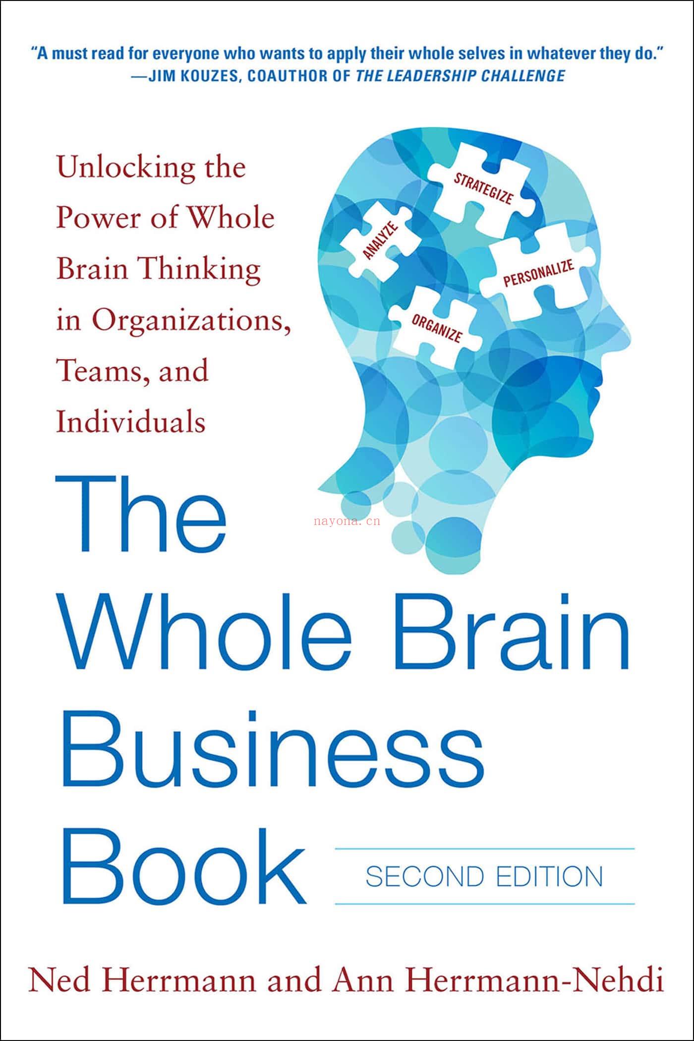 The Whole Brain Business Book: Unlocking the Power of Whole Brain Thinking in Organizations, Teams, and Indivisrcals