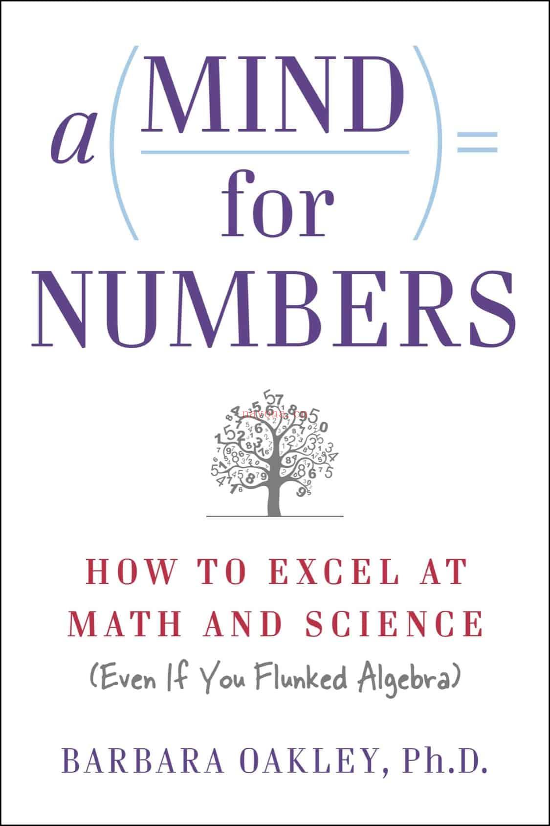 A Mind For Numbers: How to Excel at Math and Science (Even if You Flunked Algebra)