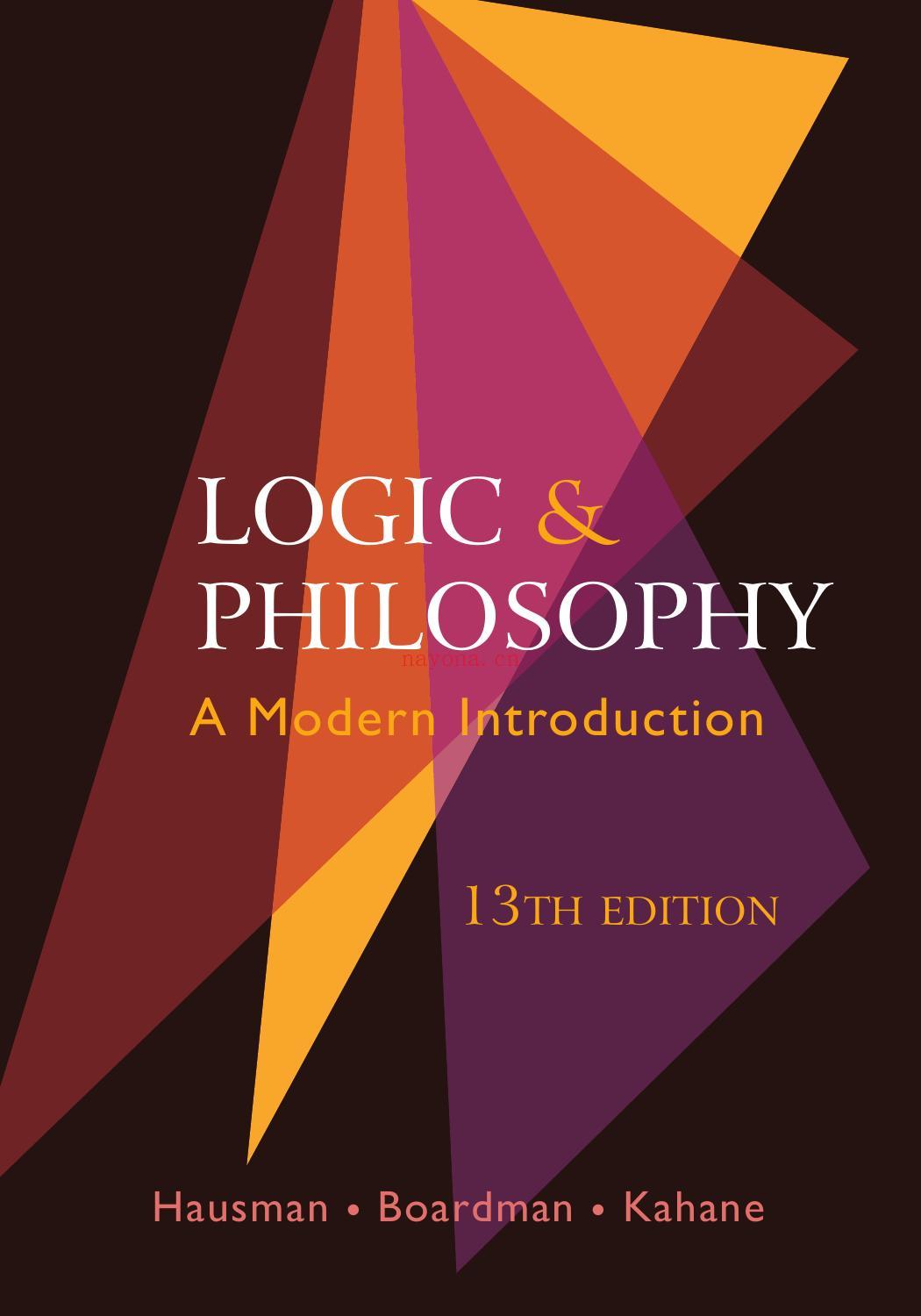 Logic and Philosophy - A Modern Introsrcction, 13th Edition