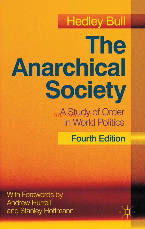 《无政府社会：世界政治中的秩序研究》 - 赫德利·布尔（Hedley Bull）The Anarchical Society: A Study of Order in World Politics - (如何处理政府与社会的关系)