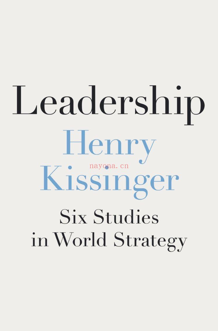 《Leadership: Six Studies in World Strategy》