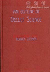 《An Outline of Occult Science》