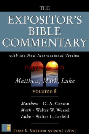 The Expositor\'s Bible commentary: Matthew, Mark, Luke | D.A. Carson, Walter W. Wessel, Walter L. Liefeld