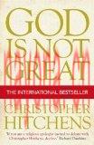 God Is Not Great: How Religion Poisons Everything | Christopher Hitchens