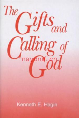 The Gifts and Calling of God | Kenneth E Hagin