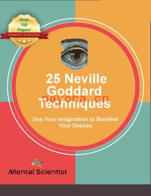 25 Neville Goddard Techniques: Use Your Imagination to Manifest Your Desires | Neville Goddard, Walter Crosson