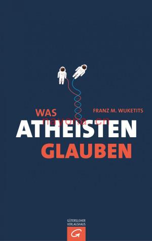 Was Atheisten glauben | Franz M. Wuketits