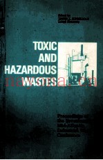 TOXIC AND HAZARDOUS WASTES  PROCEEDINGS OF THE SEVENTEENTH MID-ATLANTIC INDUSTRIAL WASTE CONFERENCE