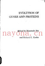 EVOLUTION OF GENES AND PROTEINS