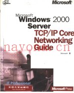 MICROSOFT WINDOWS 2000 SERVER TCP/IP CORE NETWORKING GUIDE