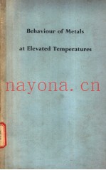 BEHAVIOUR OF METALS AT ELEVATED TEMPERATURES
