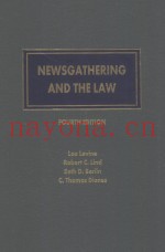 NEWSGATHERING AND THE LAW  VOLUME 1  FOURTH EDITION