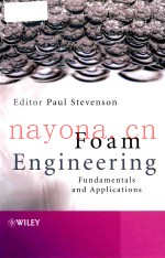FOAM ENGINEERING FUNDAMENTALS AND APPLICATIONS