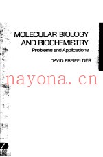 MOLECULAR BIOLOGY AND BIOCHEMISTRY：PROBLEMS AND APPLICATIONS