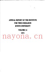 ANNUAL REPORT OF THE INSTITUTE FOR VIRUS RESEARCH KYOTO UNIVERSITY  VOLUME 14  1971