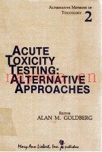 Acute toxicity testing : alternative approaches