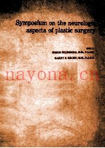 Symposium on the Neurologic Aspects of Plastic Surgery