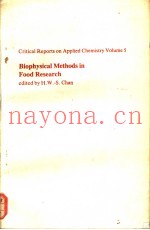 CRITICAL REPORTS ON APPLIED CHEMISTRY  VOLUME 5  BIOPHYSICAL METHODS IN FOOD RESEARCH