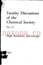 FARADAY DISCUSSIONS OF THE CHEMISCAL SOCIETY NO.71 HIGH RESOLUTION SPECTROSCOPY