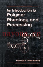 An Introduction to Polymer Rheology and Processing