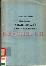 RUDYARD KIPLING SHORT STORIES：1 A SAHIBS’WAR AND OTHER STORIES