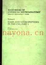 HANDBOOK OF CHEMICAL NEUROANATOMY VOLUME 4：GABA AND NEUROPEPTIDES IN THE CNS，PART 1