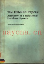 THE INGRES PAPERS:ANATOMY OF A RELATIONAL DATABASE SYSTEM