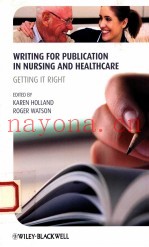 WRITING FOR PUBLICATION IN NURSING AND HEALTHCARE GETTING IT RIGHT