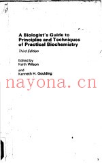 A BIOLOGIST’S GUIDE TO PRINCIPLES AND TECHNIQUES OF PRACTICAL BIOCHEMISTRY  THIRD EDITION