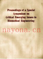 PROCEEDINGS OF A SPECIAL SYMPOSIUM ON CRITICAL EMERGING ISSUES IN BIOMEDICAL ENGINEERING
