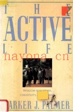 THE ACTIVE LIFE:WISDOM FOR WORK