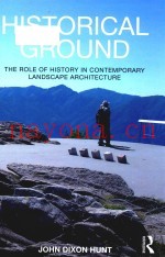 Historical ground the role of history in contemporary landscape architecture