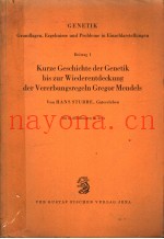 KURZE GESCHICHTE DER GENETIK BIS ZUR WIEDERENTDECKUNG DER VERERBUNGSREGELN GREGOR MENDELS  BEITRAG 1