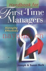 HANDBOOK FOR FIRST-TIME MANAGERS：MANAGING EFFECTIVELY
