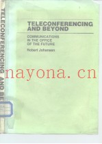 TELECONFERENCING AND BEYOND