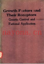 Growth Factors and Their Receptors：Genetic Control and Rational Application