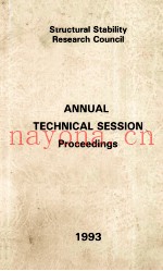 STRUCTURAL STABILITY RESEARCH COUNCIL 1993 ANNUAL TECHNICAL SESSION PROCEEDINGS