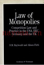 LAW OF MONOPOLIES:COMPETITION AND PRACTICE IN THE USA