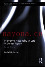 NARRATIVE HOSPITALITY IN LATE VICTORIAN FICTION:NOVEL ETHICS