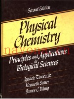 PHYSICAL CHEMISTRY  PRINCIPLES AND APPLICATIONS IN BIOLOGICAL SCIENCES  SECOND EDITION