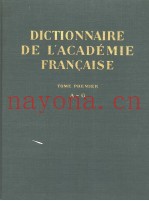 DICTIONNAIRE DE L'ACADEMIE FRANCAISE TOME PREMIER A-G