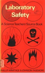 LABORATORY SAFETY:A SCIENCE TEACHERS'SOURCE BOOK