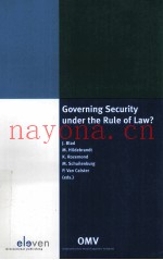 GOVERNING SECURITY UNDER THE RULE OF LAW?