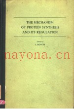THE MECHANISM OF PROTEIN SYNTHESIS AND ITS REGULATION