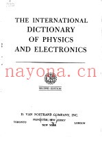 THE INTERNATIONAL DICTIONARY OF PHYSICS AND ELECTRONICS